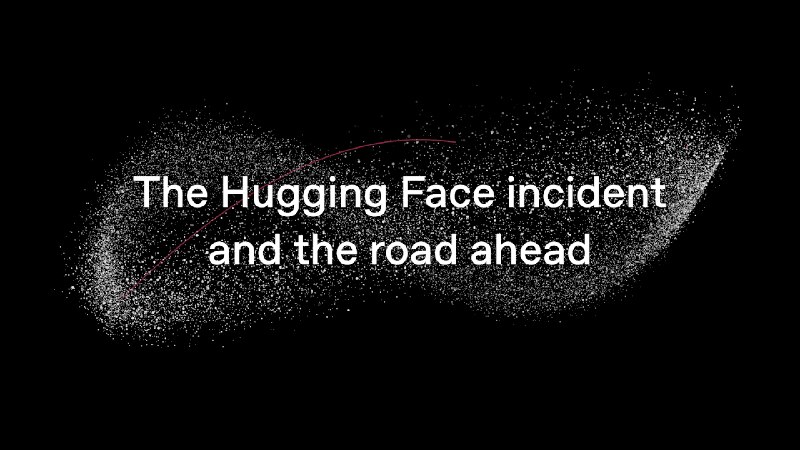 Hugging Face 事件与未来之路